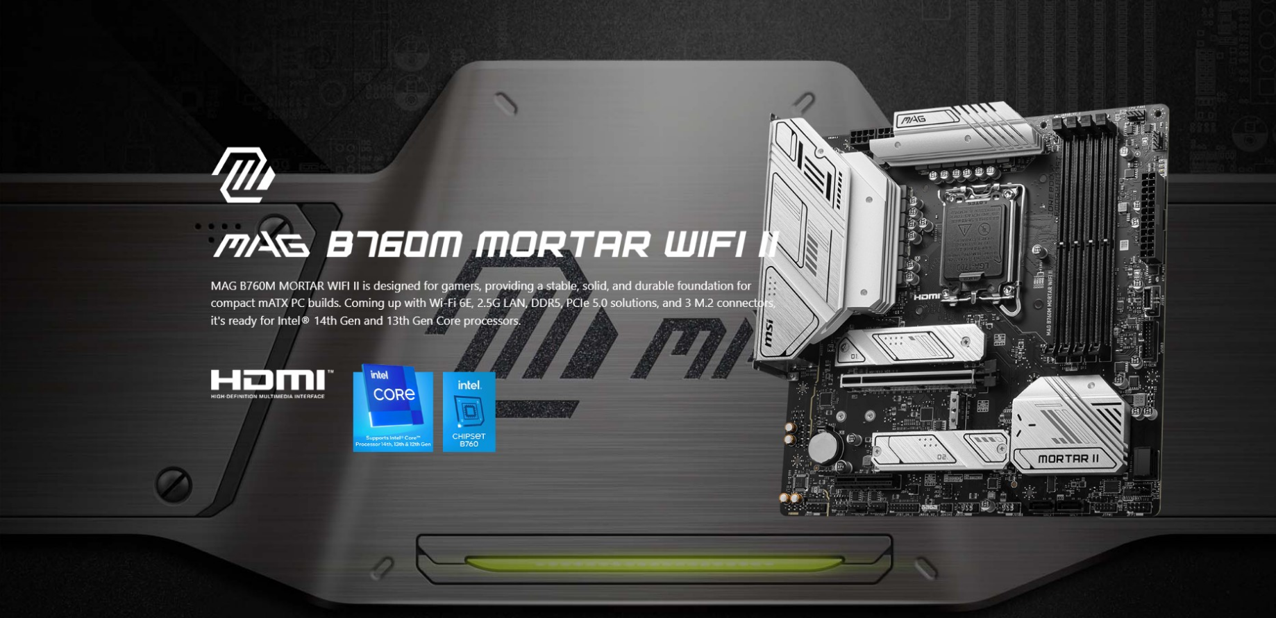 MSI MAG B760M Mortar WiFi II DDR5 Gaming Motherboard